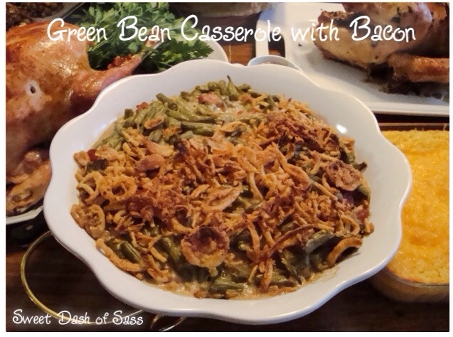 Green Bean Casserole with Bacon - www.SweetDashofSass.com  Check out and LIKE Sweet Dash of Sass on Facebook for this and many more recipes!