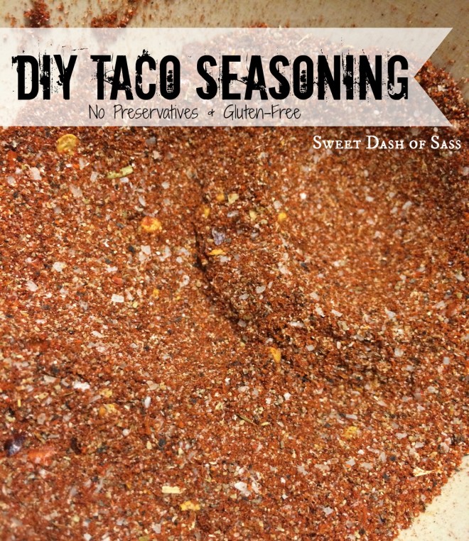 DIY Taco Seasoning - Gluten Free and No Preservatives www.SweetDashofSass.com